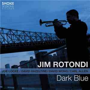Jim Rotondi - Dark Blue download free