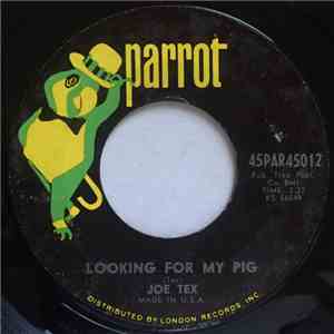 Joe Tex - Looking For My Pig / Say Thank You download free