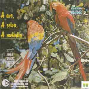 Johan Dalgas Frisch - A Ave, A Selva, A Melodia... download free