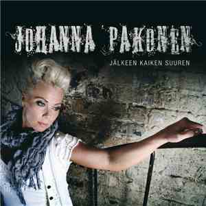 Johanna Pakonen - Jälkeen Kaiken Suuren download free