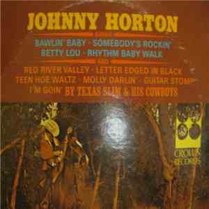 Johnny Horton - Johnny Horton Sings Texas Slim & His Cowboys download free
