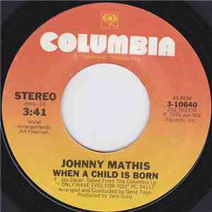 Johnny Mathis - When A Child Is Born / Every Time You Touch Me (I Get High) download free
