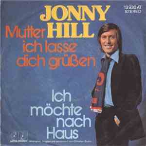Jonny Hill - Mutter Ich Lasse Dich Grüßen download free