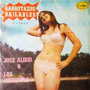 Jose Alirio Y Los Inquietos - Garrotazos Bailables download free