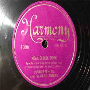 Josh White - Moan, Chillun, Moan / I Don't Care Where Dey Bury My Body download free