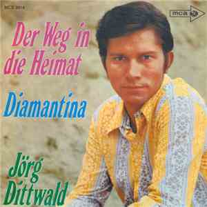 Jörg Dittwald - Der Weg In Die Heimat / Diamantina download free