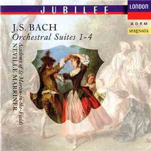 J.S. Bach - Academy Of St Martin-in-the-Fields, Neville Marriner - Orchestral Suites 1-4 download free