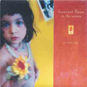 Jun Miyake - Innocent Bossa In The Mirror download free