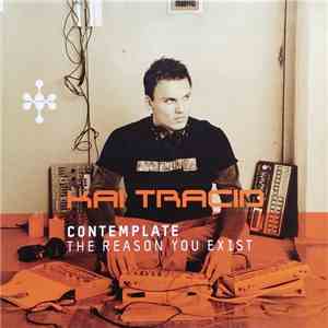 Kai Tracid - Contemplate (The Reason You Exist) download free