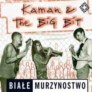 Kaman & The Big Bit - Białe Murzynostwo download free