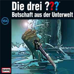 Kari Erlhoff - Die Drei ??? 154 - Botschaft Aus Der Unterwelt download free
