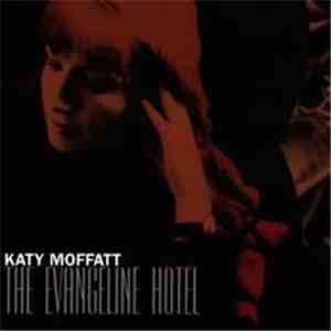 Katy Moffatt - The Evangeline Hotel download free