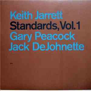 Keith Jarrett, Gary Peacock, Jack DeJohnette - Standards, Vol. 1 download free