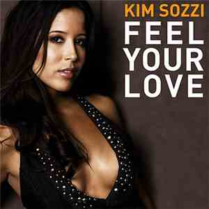Kim Sozzi - Feel Your Love download free