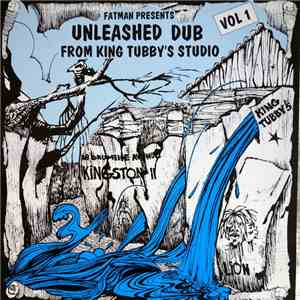 King Tubby - Fatman Presents: Unleashed Dub From King Tubby's Studio Vol. 1 download free