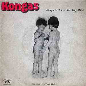 Kongas - Why Can't We Live Together download free