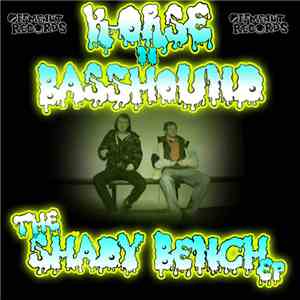 K-orse n Basshound - The Shady Bench E​P download free