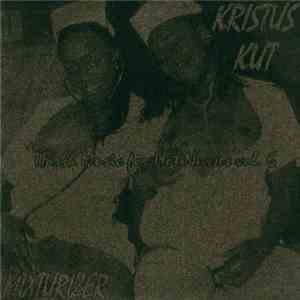 Kristus Kut / Mixturizer - Harsh Music For Hot Nurses Vol. 6 download free