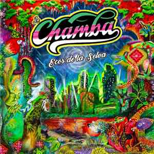 La Chamba - Ecos De La Selva download free