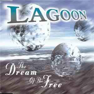 Lagoon - The Dream Of The Free download free