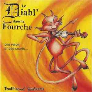 Le Diabl' Dans La Fourche - Des Pieds Et Des Mains... download free