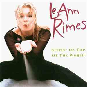 LeAnn Rimes - Sittin' On Top Of The World (Remixes) download free