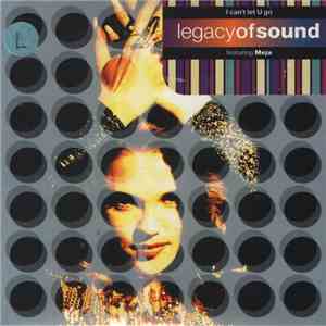 Legacy Of Sound - I Can't Let U Go download free
