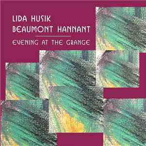 Lida Husik / Beaumont Hannant - Evening At The Grange download free