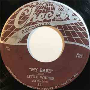 Little Walter and His Jukes - My Babe download free