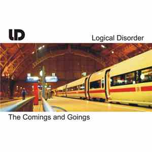 Logical Disorder - The Comings And Goings download free