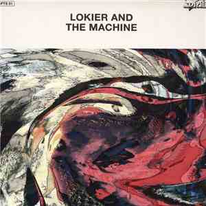 Lokier And The Machine - Lokier And The Machine download free