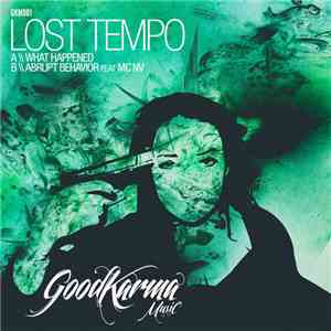 Lost Tempo - What Happened / Abrupt Behavior download free