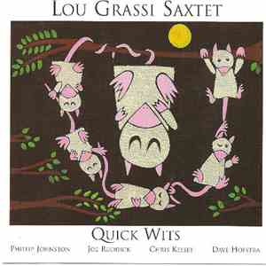 Lou Grassi Saxtet - Quick Wits download free