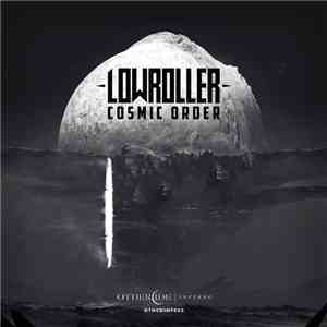 Lowroller - Cosmic Order download free