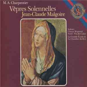 M. A. Charpentier, Jean-Claude Malgoire - Vêpres Solennelles download free