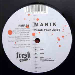 M A N I K - Drink Your Juice download free