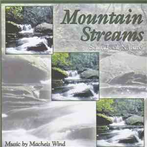 Macheis Wind - Mountain Streams Sounds Of Nature download mp3 flac
