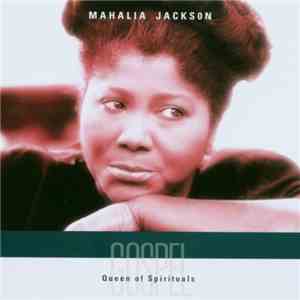 Mahalia Jackson - Queen Of Spirituals download free