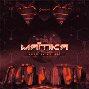 Maitika - Here In Spirit download free