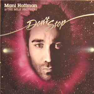 Mani Hoffman & The Milk Brothers - Don't Stop download free