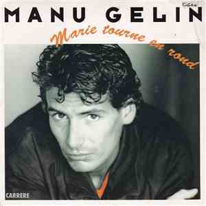 Manuel Gelin - Marie Tourne En Rond download free