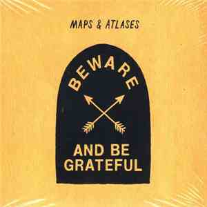 Maps And Atlases - Beware And Be Grateful download free