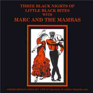 Marc And The Mambas - Three Black Nights Of Little Black Bites download free
