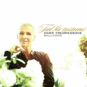 Marie Fredriksson - Tid För Tystnad (Marie Fredrikssons Ballader) download free