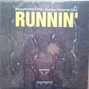 Mark Picchiotti Pres. Basstoy Featuring Dana - Runnin' download free