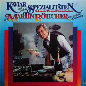 Martin Böttcher Und Sein Orchester - Kaviar Und Andere Spezialitäten download free