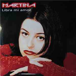 Martina  - Libra Mi Amor download free