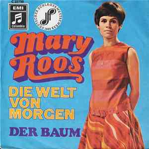 Mary Roos - Die Welt Von Morgen / Der Baum download free