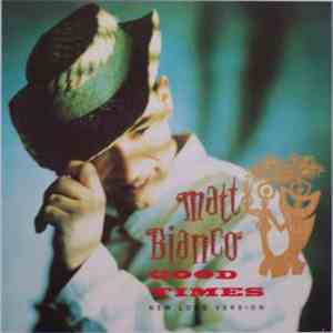 Matt Bianco - Good Times (New Version) download free