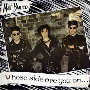 Matt Bianco - Whose Side Are You On... download free
